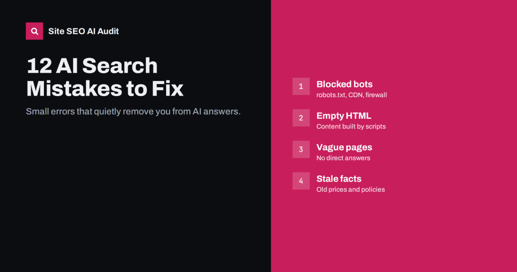 12 AI Search Mistakes That Make Your Site Invisible