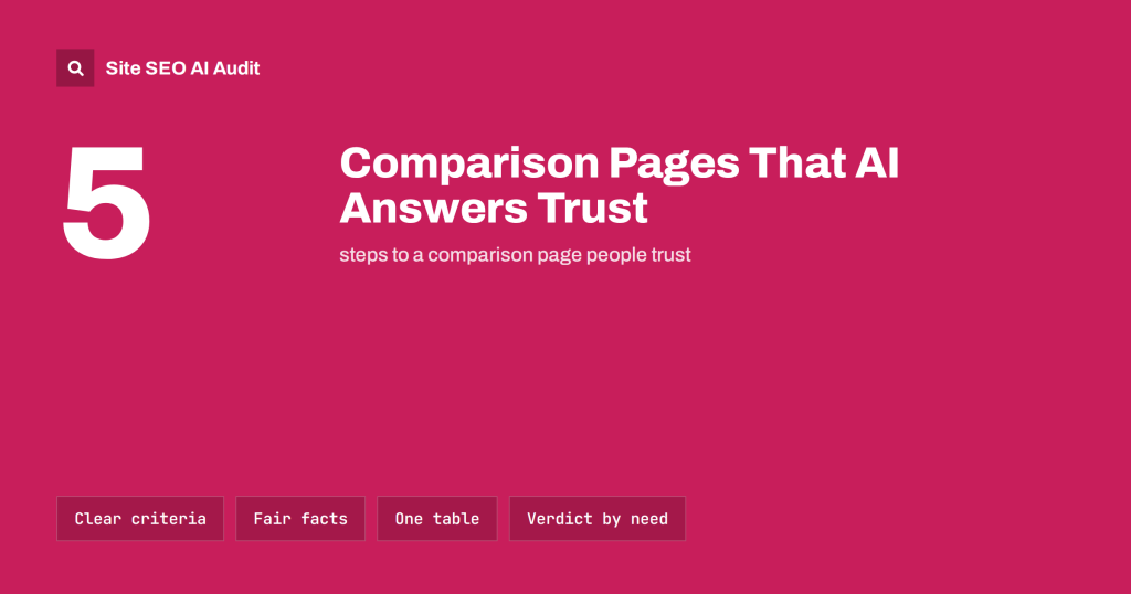 How to Write Comparison Pages That AI Answers Trust