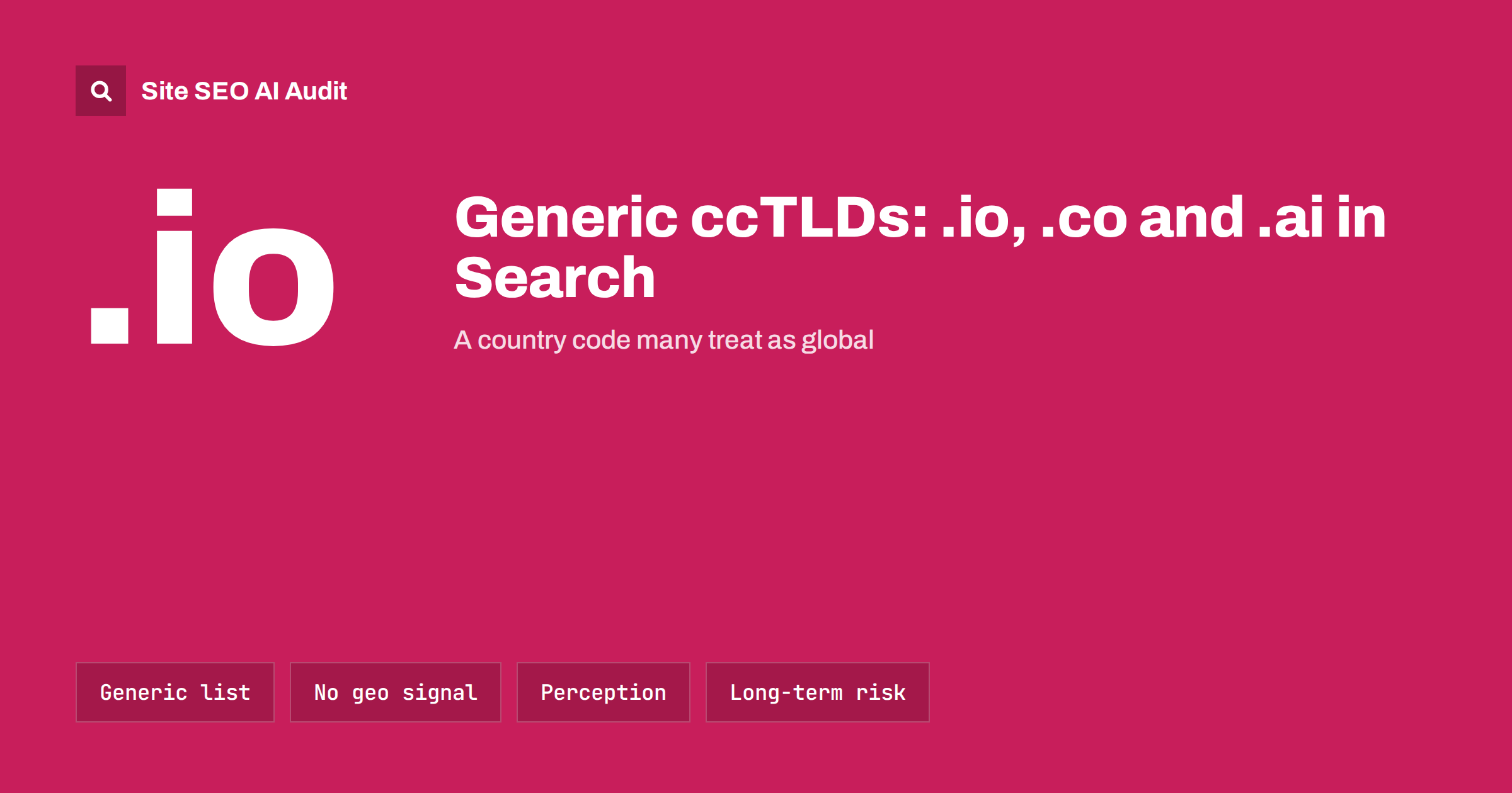 Generic ccTLDs Like .io, .co and .ai: How Search Treats Them