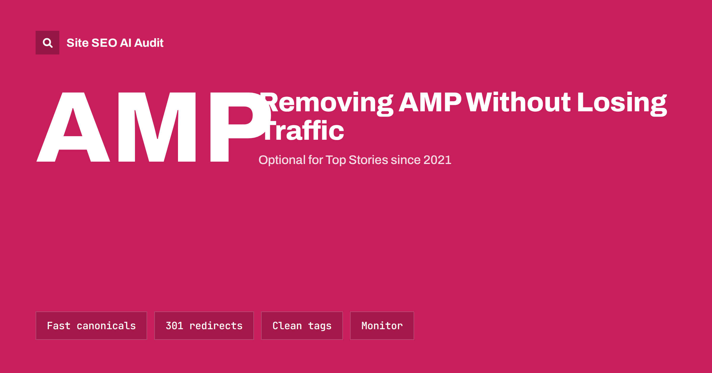 Removing AMP Pages Without Losing Search Traffic