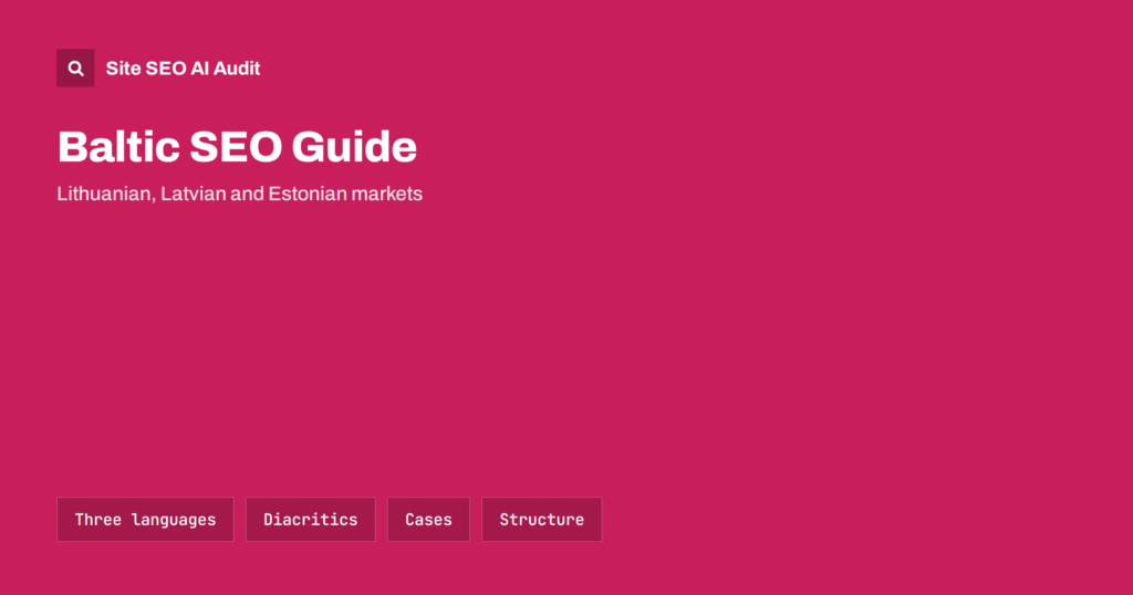 Baltic SEO Guide: Lithuanian, Latvian and Estonian