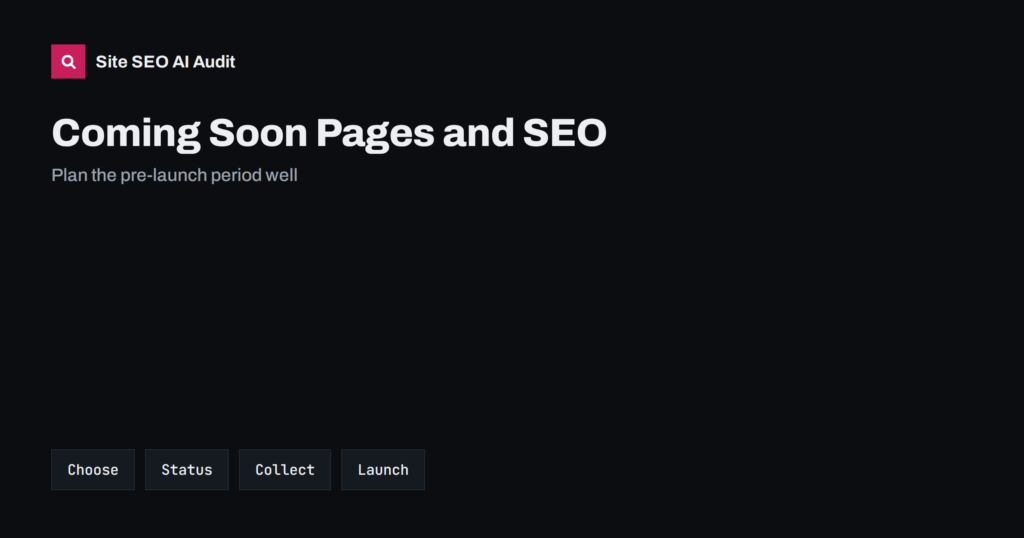Coming Soon Pages and SEO: Launch Without Losing Time