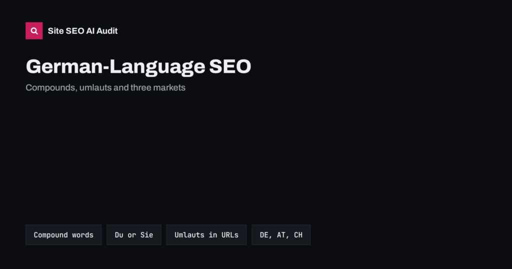 German-Language SEO: Compound Words, Du vs Sie and Markets