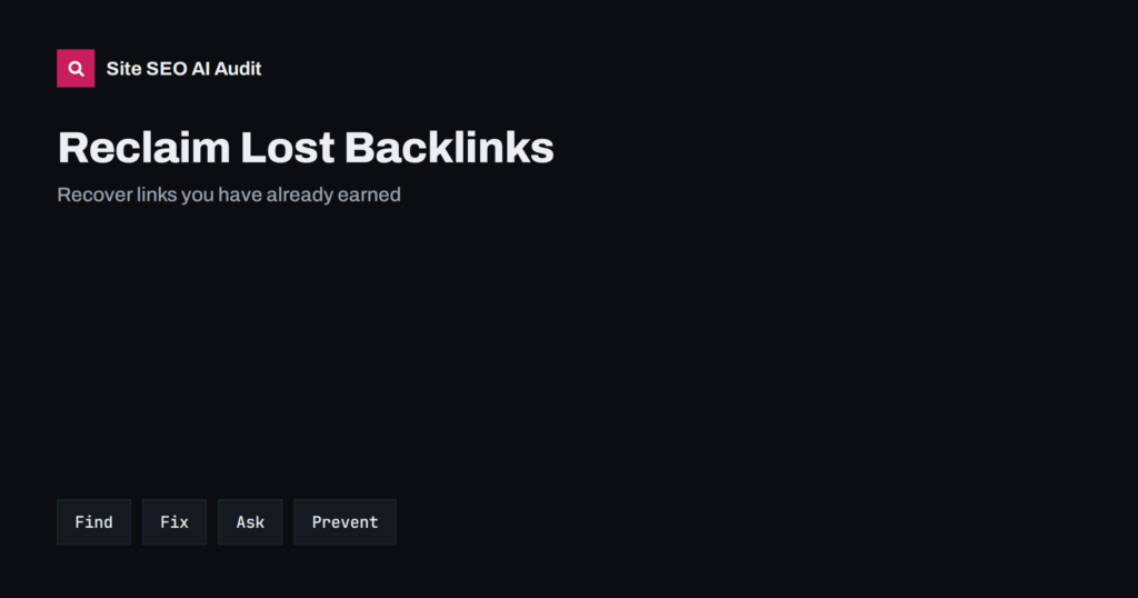 How to Reclaim Lost Backlinks and Broken Mentions